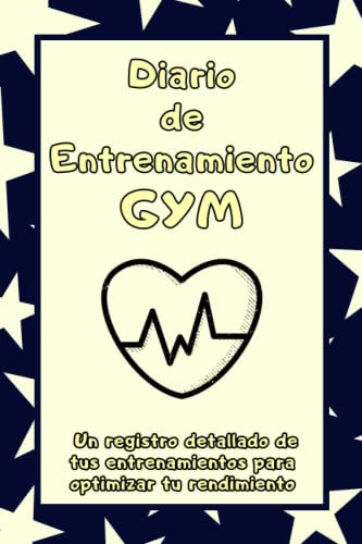 Diario De Entrenamiento Gym: Un Registro Detallado De Tus En