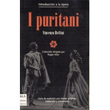 Bellini I Puritani - Libro Con Libreto Y Guia De Audicion