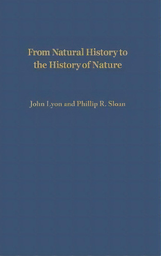 From Natural History To The History Of Nature, De Georges-louis Leclerc Buffon. Editorial University Notre Dame Press, Tapa Dura En Inglés