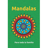 Libro: Libro De Mandalas Para Colorear Adultos Y Niños: Mand