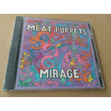 Cd Meat Puppets - Mirage ( Lacrado)