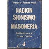 Libro / Nacion Sionismo Y Masoneria / Francisco Uzal /