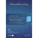 Curso De Direito Civil Brasileiro Vol 3 - Teoria Das Obrigações Contratuais E Extracontratuais (39ª Edição 2023) Saraiva, De Maria Helena Diniz., Vol. 3. Editora Saraiva, Capa Mole Em Português, 2023