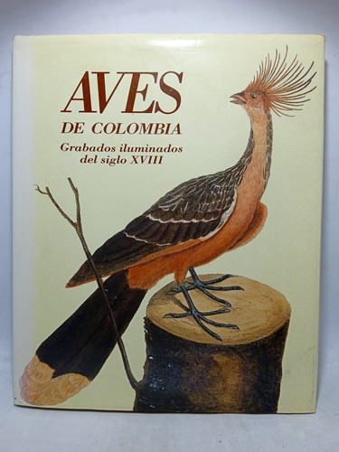 Aves De Colombia - Grabados Iluminados Del Siglo Xviii 