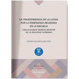 La Trascendencia De La Lucha Por La Enseñanza Religiosa En L