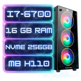 Pc Gamer Cpu Rgb Completo I7-6700 Ram 16gb Ddr4  Nvme 256gb