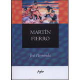 Martin Fierro - Agebe - Jose Hernandez, De José Hernández. Editorial Agebe En Español