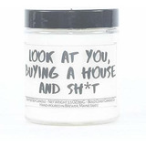 Look At You, Buying A House And Sh*t Soy Candle (conzasy Swe