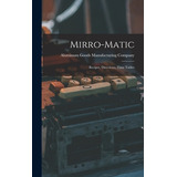 Libro Mirro-matic: Recipes, Directions, Time Tables - Alu...