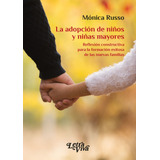 La Adopcion De Niños Y Niñas Mayores - Monica Russo