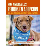 Por Amor A Los Perros En Adopcion - Colvin Tom Sunday Paula