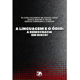 A Linguagem E O Ódio: A Democracia Em Risco!, De Gibson Armanelli. Editora 7a Direito Em Português