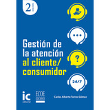 Libro Gestion De La Atencion Al Cliente Consumidor