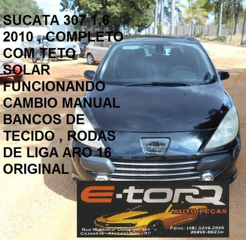 SUCATA PEGEOT 307 1.6 2010 MANUAL COMPLETO COM TETO