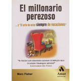 El Millonario Perezoso