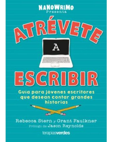 Libro Atrévete A Escribir - Rebecca Stern / Grant Faulkner