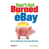 Libro Don't Get Burned On Ebay - Shauna Wright