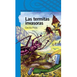 Termitas Invasoras, Las, De Pisos, Cecilia. Editorial Aguilar,altea,taurus,alfaguara, Tapa Tapa Blanda En Español