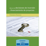 Manual De Decisiones De Inversion Y Financiamientos De Proy