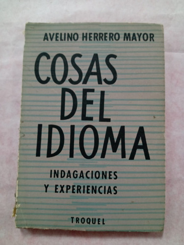 Cosas Del Idioma - Avelino Herrero Mayor - Troquel