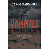 Libro Vampires After Me: The Blood-borne Saga - Barnhill,...