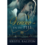 Libro: Veneno En Tu Piel: (volumen Independiente) (spanish E