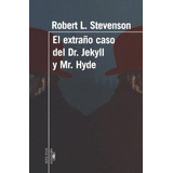 Extraño Caso Del Dr.jeckyll Y Mr.hyde, El