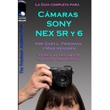 Libro La Guã­a Completa Para Las Cã¡maras Sony Nex-5r Y N...