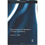 Resurrection And Reception In Early Christianity (routledge 