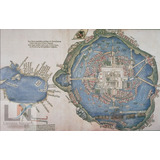 Lienzo Tela Canvas Mapa México Tenochtitlán 1524 60 X 94