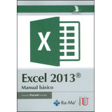 Excel 2013. Manual Básico, De Francisco Pascual González. Editorial Ediciones De La U, Tapa Dura En Español