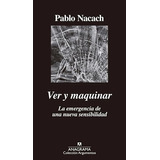 Ver Y Maquinar - Nacach Pablo (libro)