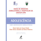 Guia De Adolescência: Uma Abordagem Ambulatorial, De Vitalle, Maria Sylvia De Souza. Editora Manole Ltda, Capa Mole Em Português, 2007