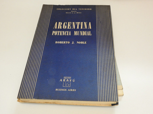 Argentina - Potencia Mundial - Roberto Noble - L624