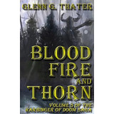 Libro Blood, Fire, And Thorn: Harbinger Of Doom -- Volume...