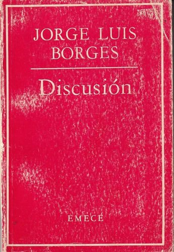  Discusion  Jorge Luis Borges  Emece 1986 - Usado