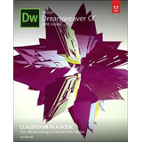 Adobe Dreamweaver Cc Classroom In A Book 2018..., De Maivald, James. Editorial Adobe Press En Inglés