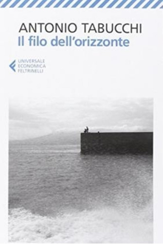 Il Filo Dell'orizzonte - Tabucchi, De Tabucchi, Antonio. Editorial Feltrinelli, Tapa Blanda En Italiano, 2018