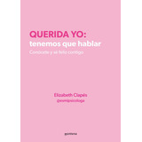 Libro Querida Yo: Tenemos Que Hablar