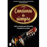 Canciones De Siempre Letras Y Acordes Para Aficionados A La