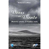 Voces Del Viento, De Norberto J. Laffusa. Editorial Argentinidad, Tapa Blanda En Español, 2016