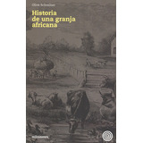 Historia De Una Granja Africana, De Schreiner, Olive. Editorial Icaria, Tapa Blanda, Edición 1 En Español, 2012