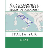 Guia De Campings Italia Sur (con Data De Gps Y Mapas Detalla