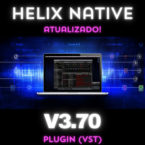 Plugin Helix Native 3.70 - Line 6 - Windows - Atualizado!