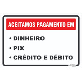 Placa | Aceitamos Pagamento Em Dinheiro Pix Débito Crédito