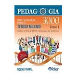 Pedagogia 3000 (tomo I) - Paymal Noemi (papel)