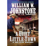 Libro: A Quiet, Little Town (a Red Ryan Western)