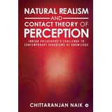 Libro Natural Realism And Contact Theory Of Perception: I...