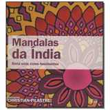 Mandalas Da India - Sinta Suas Cores Fascinantes