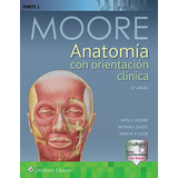 Moore Anatomía Con Orientación Clínica 8va Edición A4